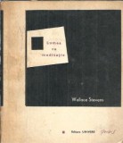 Wallace Stevens Lumea ca Meditatie Editura Univers Poezie Literatura Straina Editie Veche