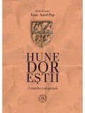 Hunedorestii. O familie europeana/Ioan-Aurel Pop
