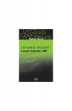 Carnavalul revolutiei Europa Centrala 1989 Istorie Padraic Kenney Carte Paperback