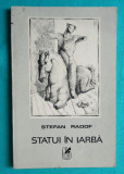 Stefan Radof &ndash; Statui in iarba ( cu dedicatie si autograf )