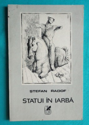 Stefan Radof &amp;ndash; Statui in iarba ( cu dedicatie si autograf ) foto