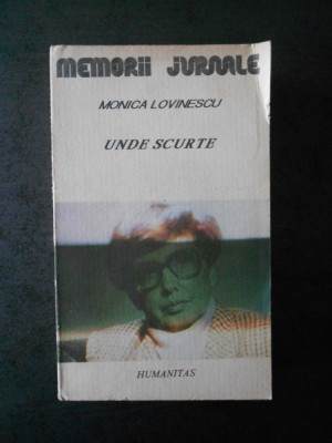 MONICA LOVINESCU - UNDE SCURTE. MEMORII JURNALE foto