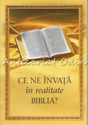 Ce Ne Invata In Realitate Biblia? foto