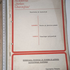 ACADEMIA STEFAN GHEORGHIU FACULTATEA DE ZIARISTICA ,1975,CURS TEHNOL PLIGRAFICA