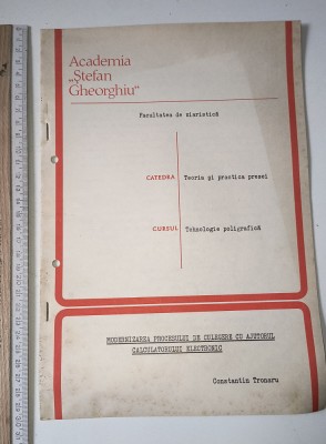 ACADEMIA STEFAN GHEORGHIU FACULTATEA DE ZIARISTICA ,1975,CURS TEHNOL PLIGRAFICA foto