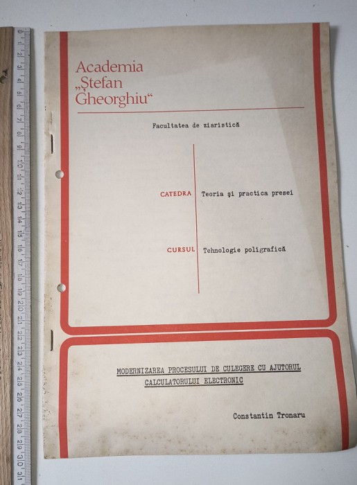 ACADEMIA STEFAN GHEORGHIU FACULTATEA DE ZIARISTICA ,1975,CURS TEHNOL PLIGRAFICA