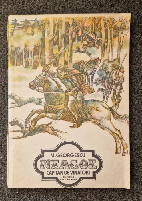 NEAGOE, CAPITAN DE VANATORI - Georgescu