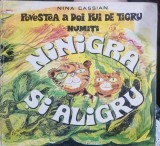 Povestea a doi pui de tigru numiti Ninigra si Aligru &ndash; Nina Cassian (ilustratii de Ligia Macovei)