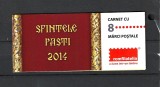 ROMANIA 2014 - SFINTELE PASTI, CARNET FILATELIC, MNH - LP 2017c, Nestampilat