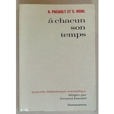 A CHACUN SON TEMPS par A. PACAULT et C. VIDAL , 1975