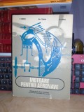 I. IONESTI - MOTOARE PENTRU AERONAVE_MANUAL LICEE_MESERIA MECANIC AVIATIE,1978 @