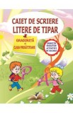 Caiet de scriere litere de tipar - Clasa Pregatitoare - Dumitrela Costan