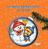 Jurnalul sarbatorilor de iarna. Pagini pt. jurnal legende colinde poezii - cls. I-a - Editura Ars Libri