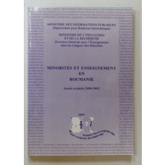 MINORITES ET ENSEIGNEMENT EN ROUMANIE , ANNEE SCOLAIRE 2000 -2001 , APARUTA 2001