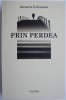 Prin Perdea - Aurora Liiceanu - Biografii - Carte Beletristica