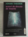 ECOURI DE DINCOLO DE MOARTE - Johan THEORIN