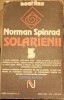 Norman Spinrad - Solarienii, Nemira