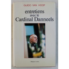 ENTRETIENS AVEC LE CARDINAL DANNEELS par GUIDO VAN HOOF , 1988