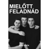 Mielőtt feladn&aacute;d - B&oacute;di tes&oacute;k