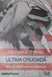 ULTIMA CRUCIADA . AMERICANISM VERSUS ISLAMISM.