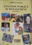 SANATATE PUBLICA SI MANAGEMENT VOL.1-ODETTA DUMA