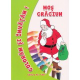 Coloram si invatam! Mos Craciun - Editura Ars Libri