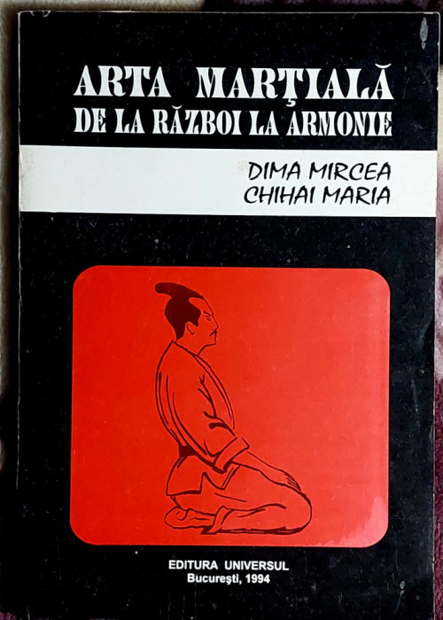 Arta martiala de la razboi la armonie - Dina Mircea si Chihai Maria