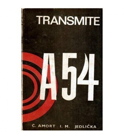 C. Amort si I. M. Jedlicka - Transmite A-54 - 116385