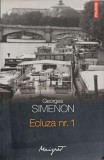 ECLUZA NR.1 - Georges Simenon, Maigret, Polirom, 2012, Carte Politista, Romana, Paperback