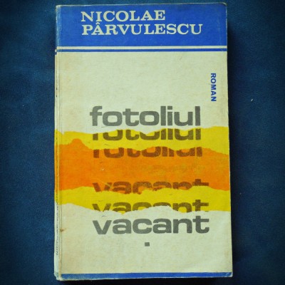 FOTOLIUL VACANT - NICOLAE PARVULESCU - ROMAN foto