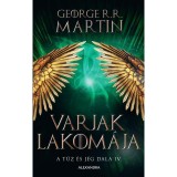 Varjak lakom&aacute;ja - A tűz &eacute;s j&eacute;g dala IV. - George R. R. Martin