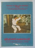 GOJU-RYU KARATE-DO , 25 ZILE DE VIATA SI ANTRENAMENTE IN JAPONIA de FLORIN GHE. MAGERIU , 1991 *INTENS SUBLINIATA