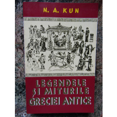 N. A. Kun - Legendele si miturile Greciei antice