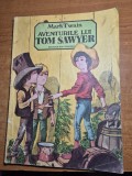 carte pentru copii - aventurile lui tom sawyer - mark twain - din anul 1985 - carte format mare