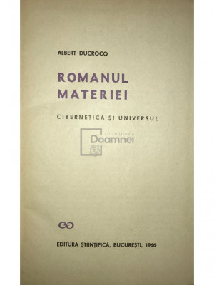 Albert Ducrocq - Romanul materiei (editia 1966) foto