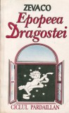 Epopeea dragostei - Michel Zevaco, Ciclul Pardaillan, Roman de aventură, 443 pagini, 1992, Beletristica