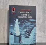 John Berendt - Miezul noptii in gradina binelui si a raului | Savannah, mister, vodoo, magie populară