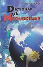 Dictionar de neologisme (Emil M. Alexandru, Editie 2013) foto