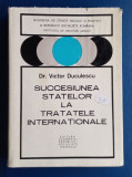 Succesiunea statelor la tratatele internaționale - Victor Duculescu