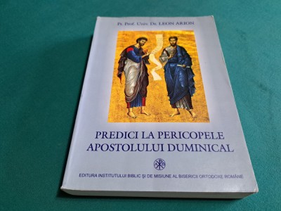 PREDICI LA PERICOPELE APOSTOLULUI DUMINICAL /PROF. UNIV. DR. LEON ARION /2005*22 foto