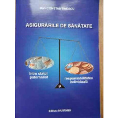 Asigurarile De Sanatate - Dan Constantinescu ,522494