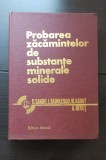 Probarea zăcămintelor de substanțe minerale solide - D. Sandu, I. Bădulescu, M. Răduț, A. Neguț