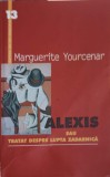 Alexis sau tratat despre lupta zadarnica - Marguerite Yourcenar - Editura Humanitas - Roman - Carte de pe noptiera