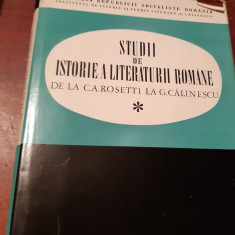 STUDII DE ISTORIE A LITERATURII ROMANE DE LA C. A. ROSETTI LA G. CALINESCU ,