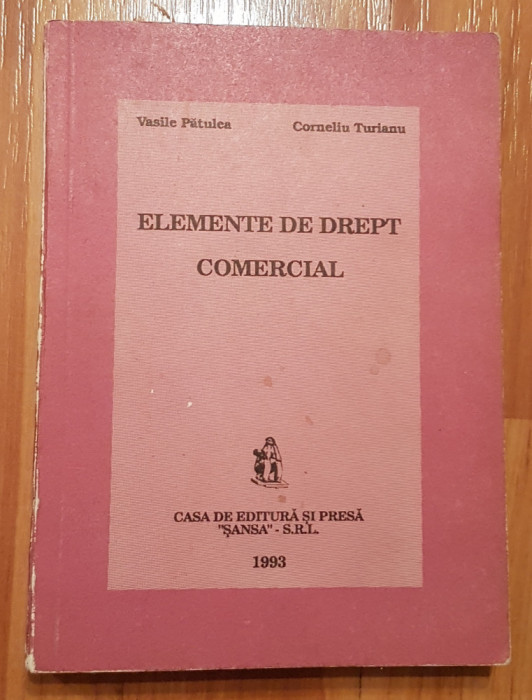 Elemente de Drept Comercial de Vasile Patulea si Corneliu Turianu