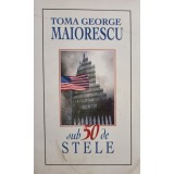 Toma George Maiorescu - Sub 50 de stele (Editia: 2001)