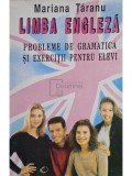 Mariana Taranu - Limba engleza - Probleme de gramatica si exercitii pentru elevi (Editia: 1994)