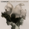 Black America Again | Common, Rap, virgin records