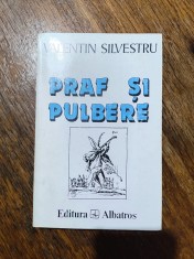 Praf si pulbere - Valentin Silvestru, autograf / R3P4F