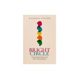 Bright Circle: Five Remarkable Women in the Age of Transcendentalism